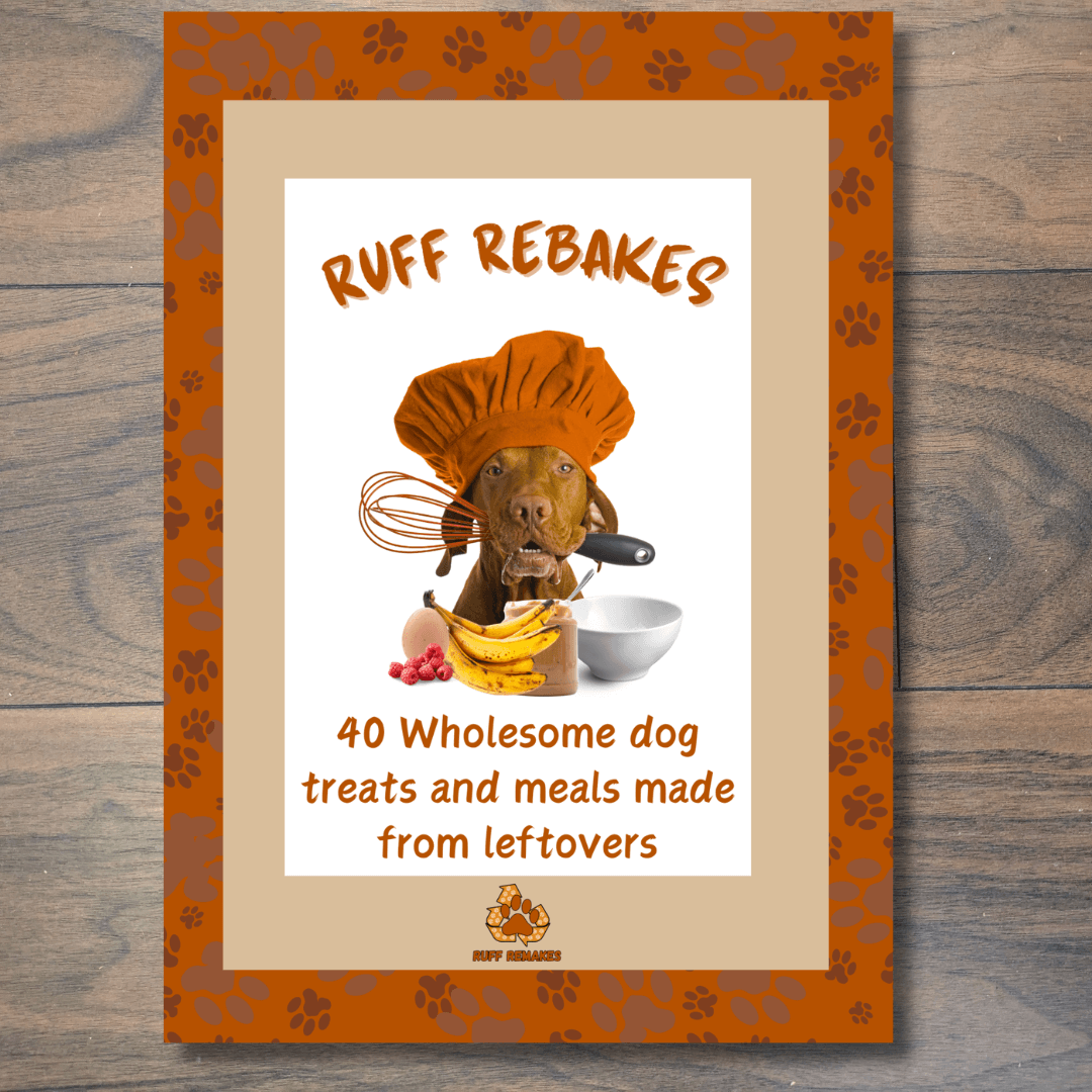 E - book Ruff Rebakes: Wholesome Dog Treats and Meals Made from Leftovers - Fetch & Fettle